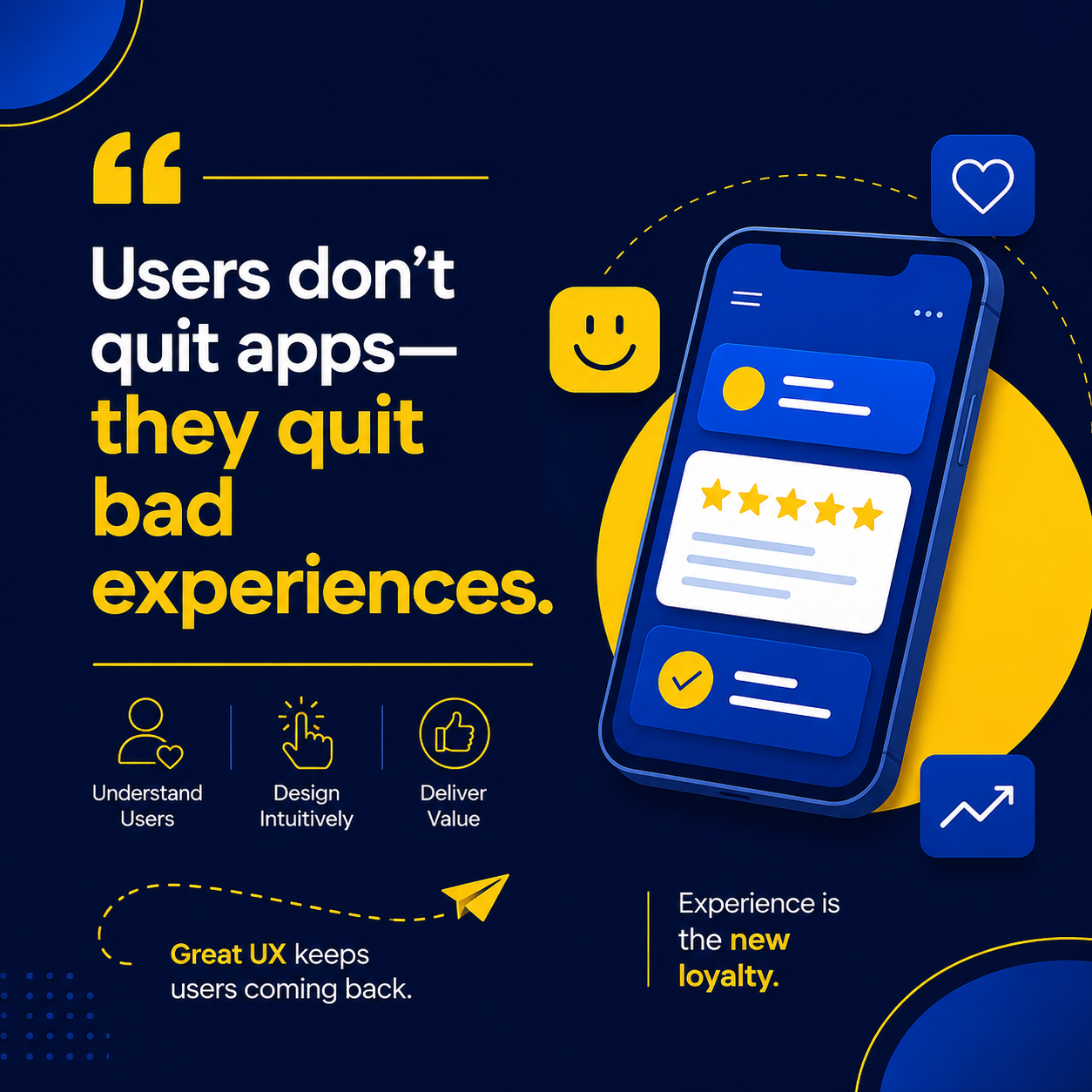 Users don't quit apps—they quit bad experiences.